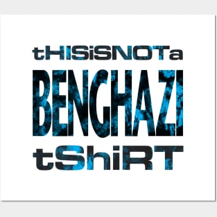 This is not a Benghazi tshirt Posters and Art